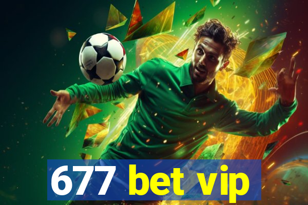 677 bet vip